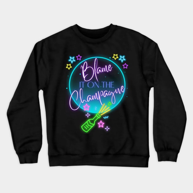 Blame it on the Champagne Crewneck Sweatshirt by Dizzy Lizzy Dreamin